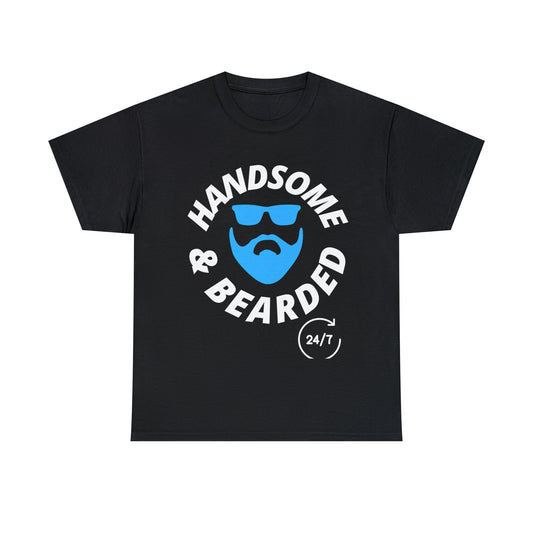 Handsome & Bearded 24/7 Unisex Heavy Cotton Tee