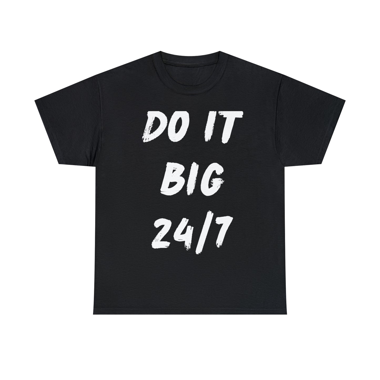 Do It Big (White Letters) Unisex Heavy Cotton Tee